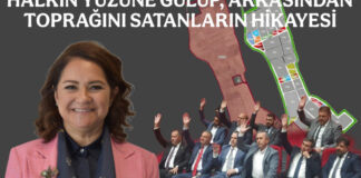 HALKIN YÜZÜNE GÜLÜP, ARKASINDAN TOPRAĞINI SATANLARIN HİKAYESİ